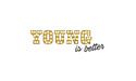 YOUNG IS BETTER